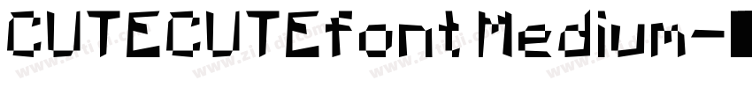 CUTECUTEfont Medium字体转换
